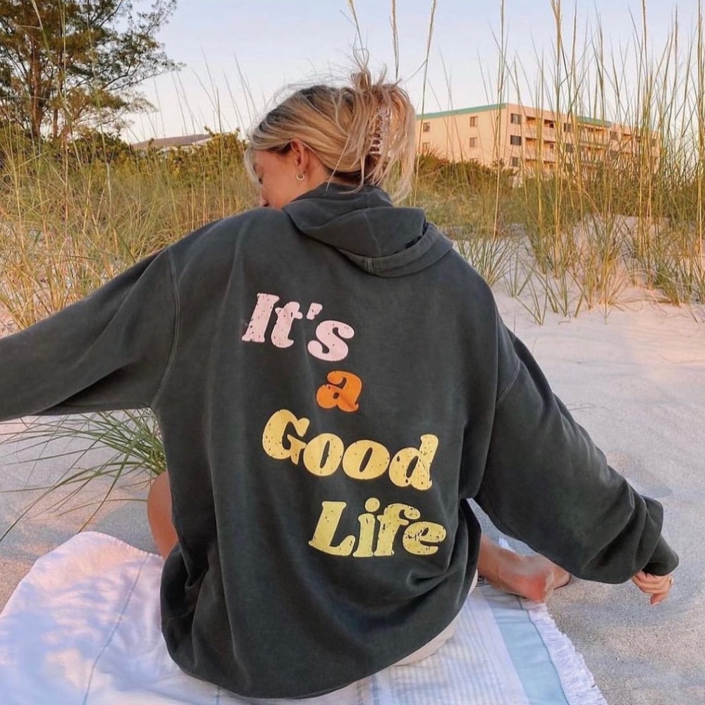 Olive Lynn it’s a good life hoodie